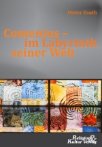 Comenius - im Labyrinth seiner Welt